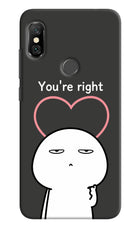 You're Right Redmi Note 6 Pro Hard Case Back Cover by Casekaro