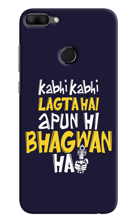 Kabhi Kabhi Lagta Hai Apun Hi Bhagwan Hai Honor 9N Hard Case Back Cover by Casekaro