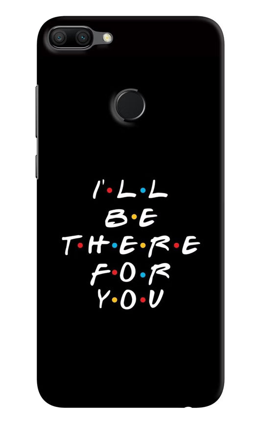 I'll Be There For You Honor 9N Hard Case Back Cover by Casekaro