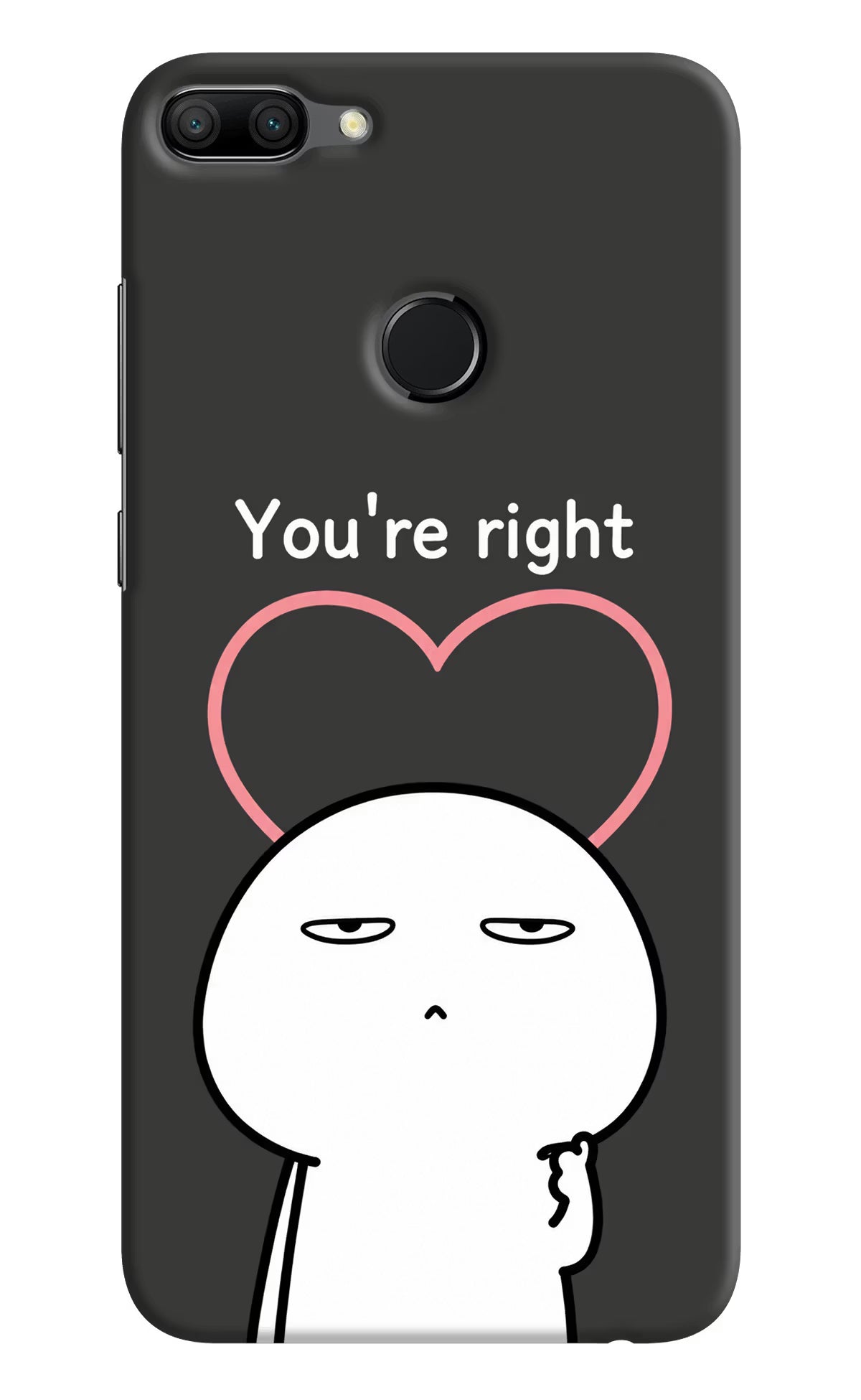 You're Right Honor 9N Back Cover