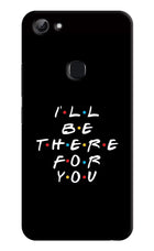 I'll Be There For You Vivo Y83 Hard Case Back Cover by Casekaro