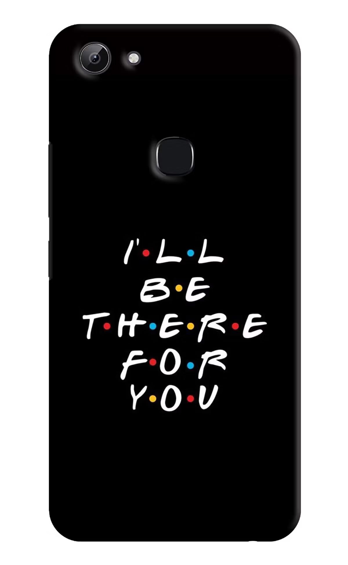 I'll Be There For You Vivo Y83 Hard Case Back Cover by Casekaro