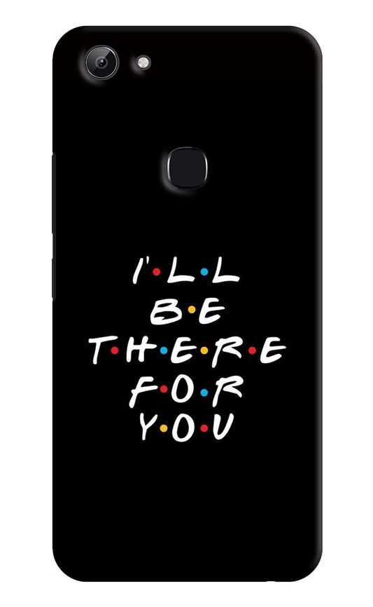 I'll Be There For You Vivo Y83 Hard Case Back Cover by Casekaro