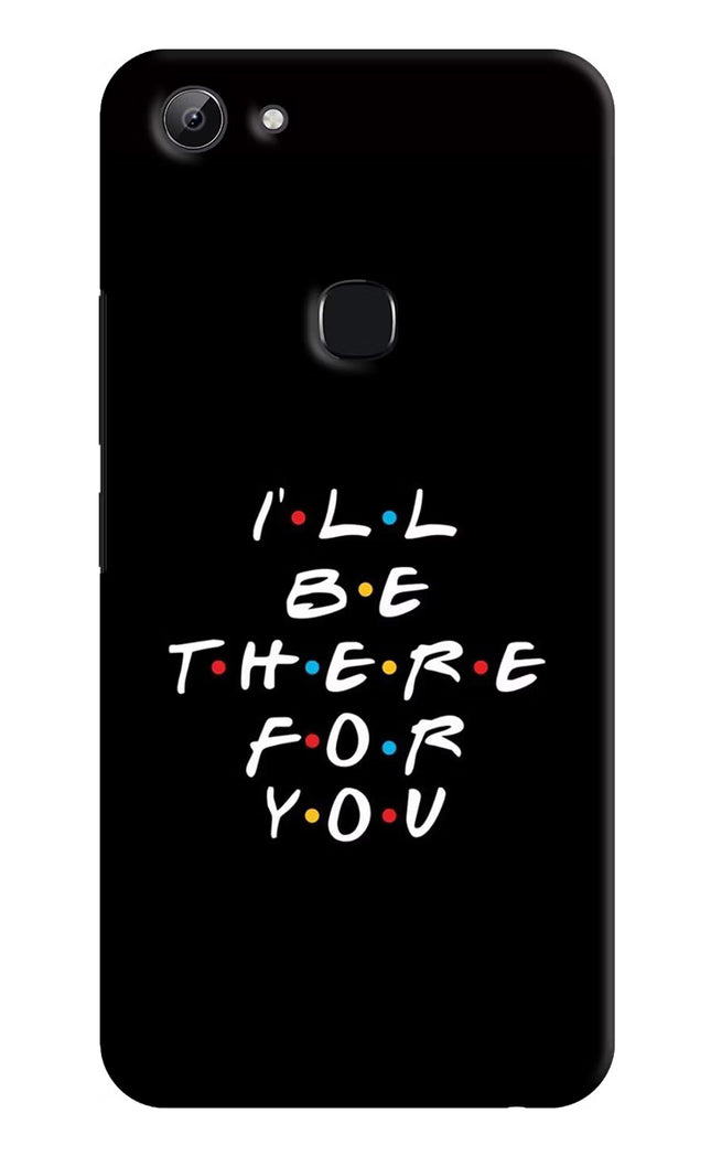 I'll Be There For You Vivo Y83 Hard Case Back Cover by Casekaro