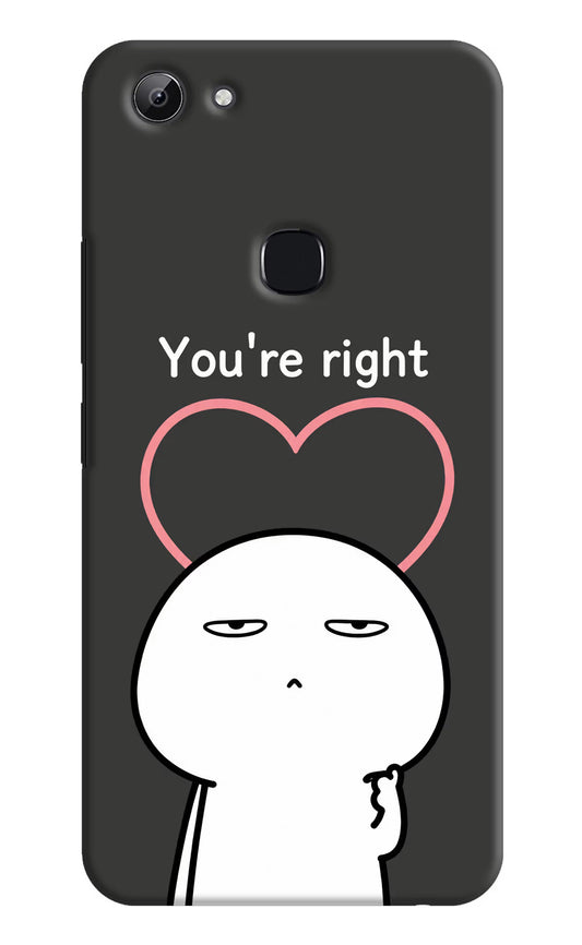 You're Right Vivo Y83 Hard Case Back Cover by Casekaro
