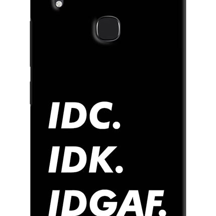 Idc Idk Idgaf Vivo Y83 Pro Hard Case Back Cover by Casekaro