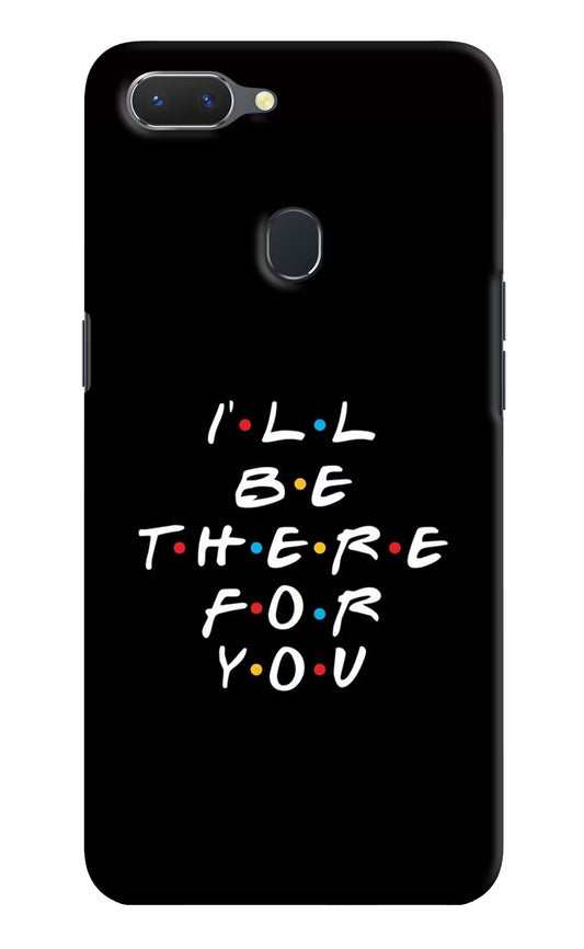I'll Be There For You Realme 2 Hard Case Back Cover by Casekaro
