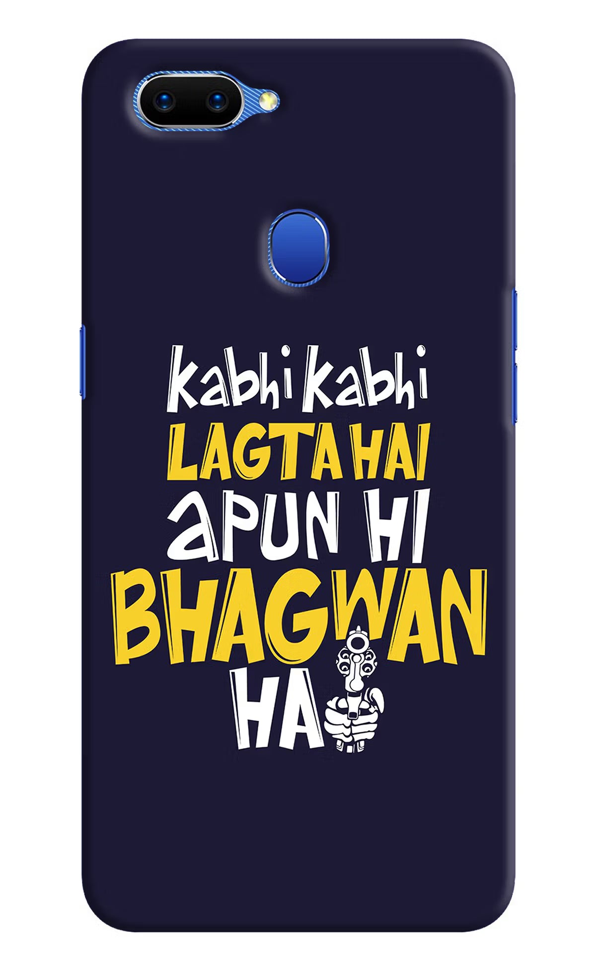 Kabhi Kabhi Lagta Hai Apun Hi Bhagwan Hai Oppo A5 Hard Case Back Cover by Casekaro