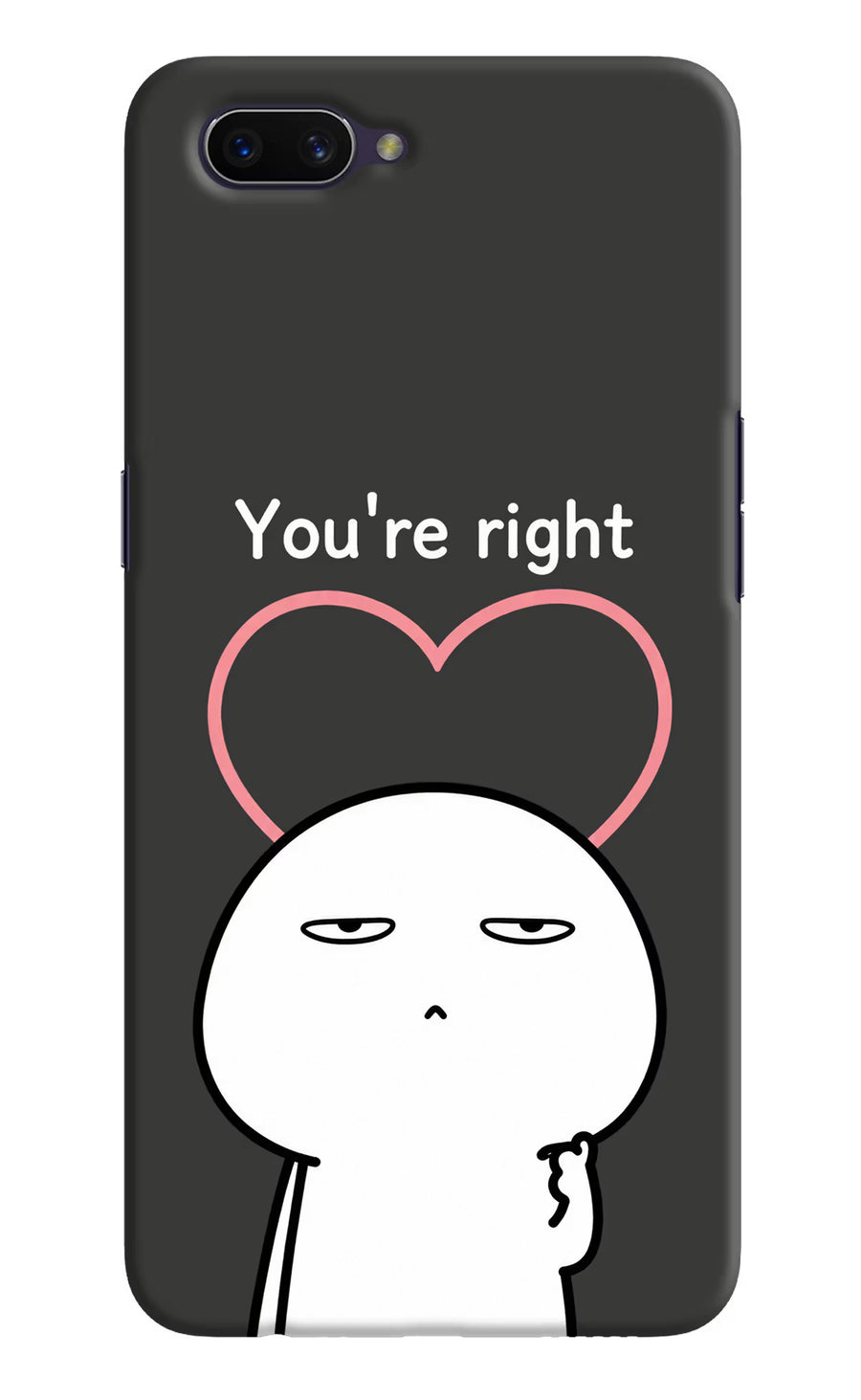 You're Right Oppo A3S Back Cover, Hard case
