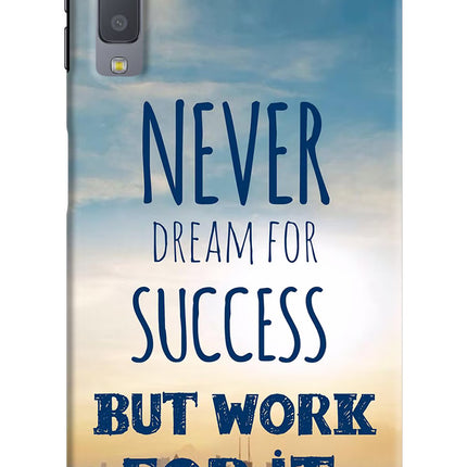 Never Dream For Success But Work For It Samsung A7 Hard Case Back Cover by Casekaro
