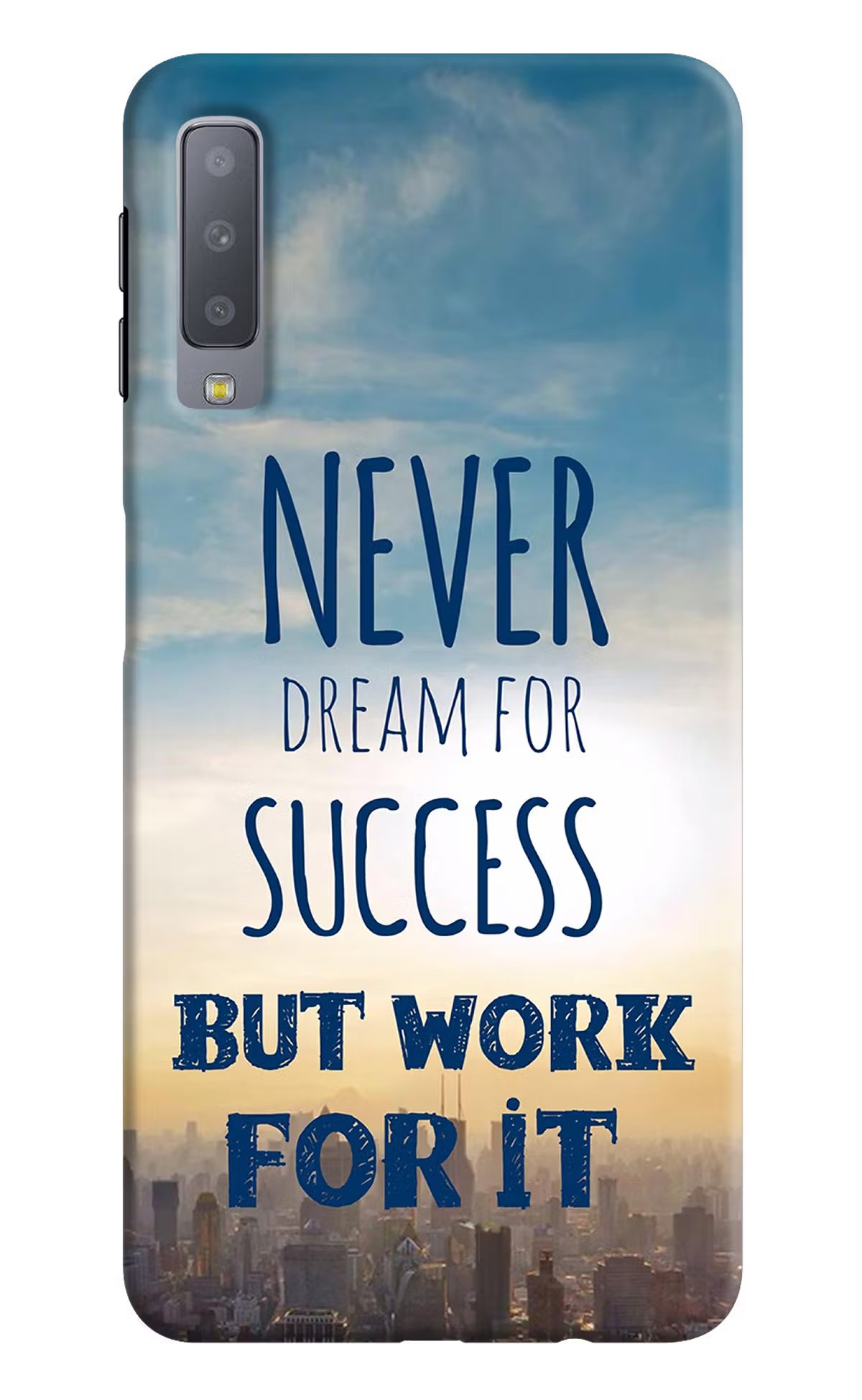 Never Dream For Success But Work For It Samsung A7 Hard Case Back Cover by Casekaro