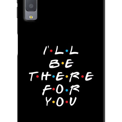 I'll Be There For You Samsung A7 Hard Case Back Cover by Casekaro