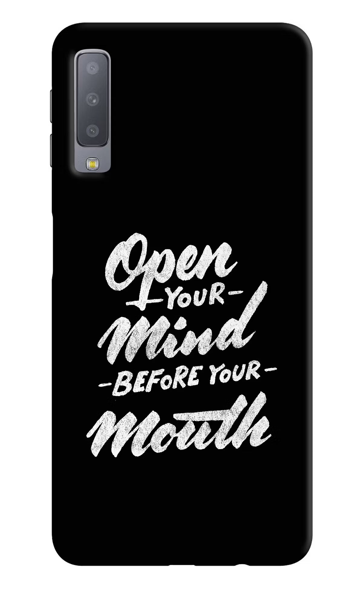 Open Your Mind Before Your Mouth Samsung A7 Hard Case Back Cover by Casekaro