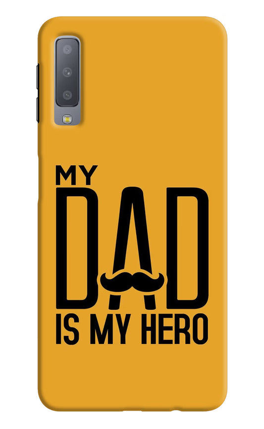 My Dad Is My Hero Samsung A7 Hard Case Back Cover by Casekaro