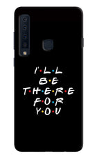 I'll Be There For You Samsung A9 Hard Case Back Cover by Casekaro