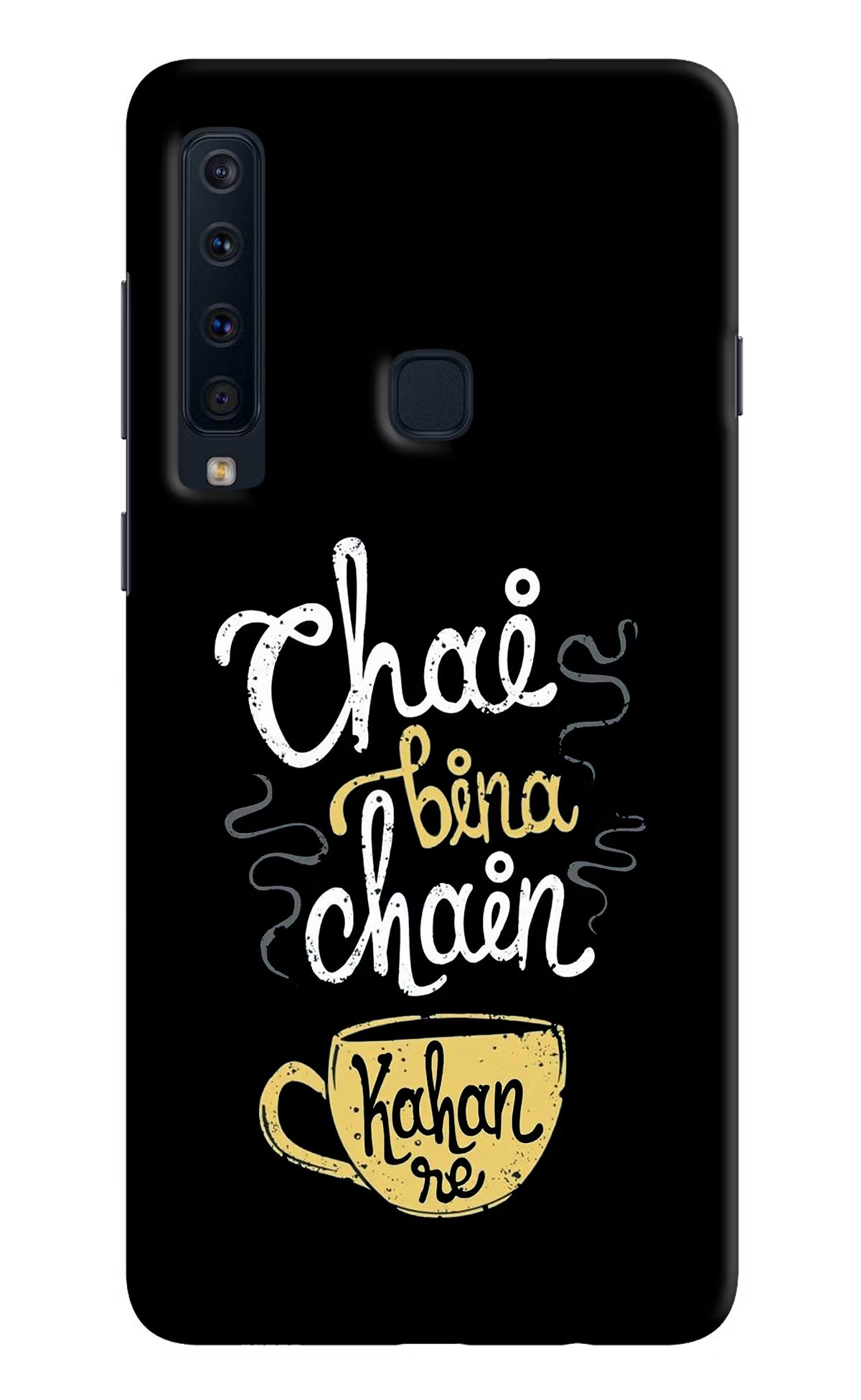 Chai Bina Chain Kaha Re Samsung A9 Hard Case Back Cover by Casekaro