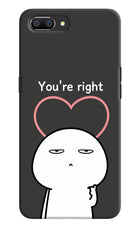 You're Right Realme C1 Hard Case Back Cover by Casekaro