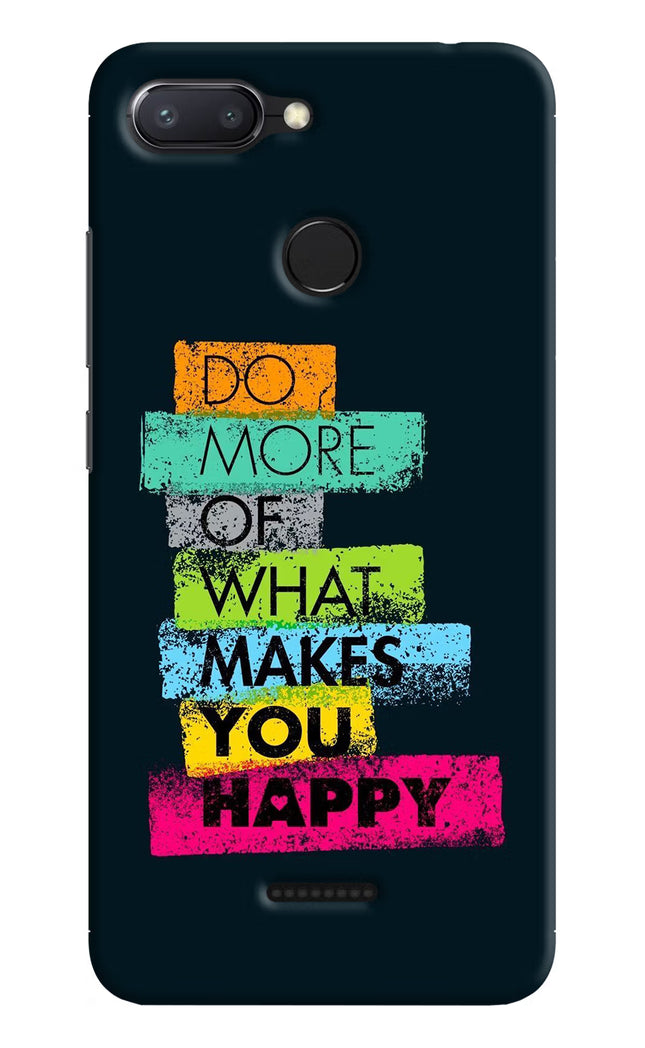 Do More Of What Makes You Happy Redmi 6 Hard Case Back Cover by Casekaro