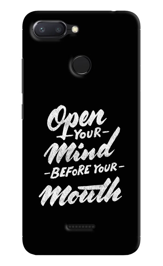 Open Your Mind Before Your Mouth Redmi 6 Hard Case Back Cover by Casekaro