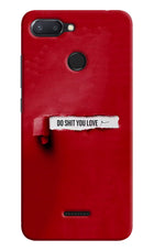 Do Shit You Love Redmi 6 Hard Case Back Cover by Casekaro