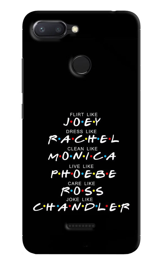 FRIENDS Character Redmi 6 Hard Case Back Cover by Casekaro