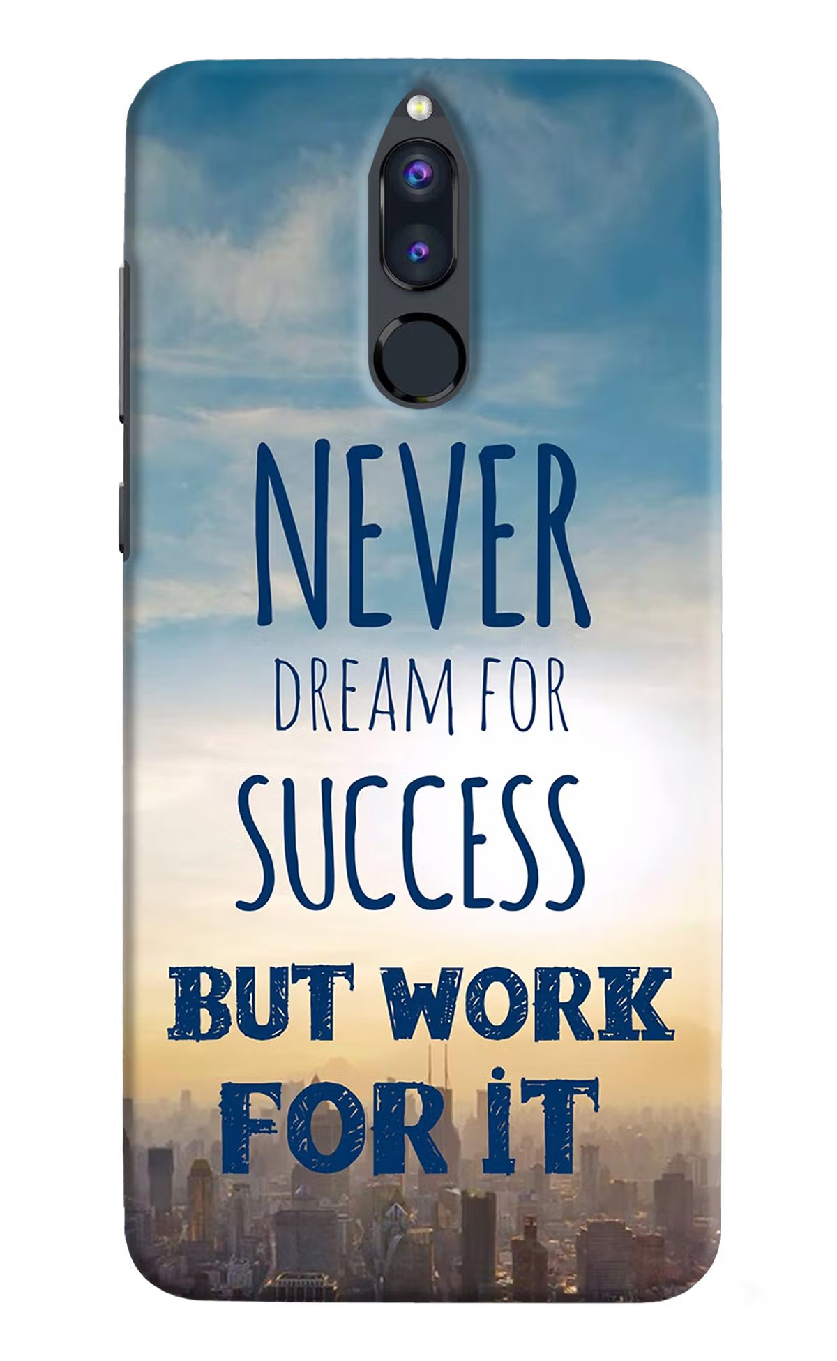 Never Dream For Success But Work For It Honor 9i Hard Case Back Cover by Casekaro