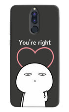 You're Right Honor 9i Hard Case Back Cover by Casekaro