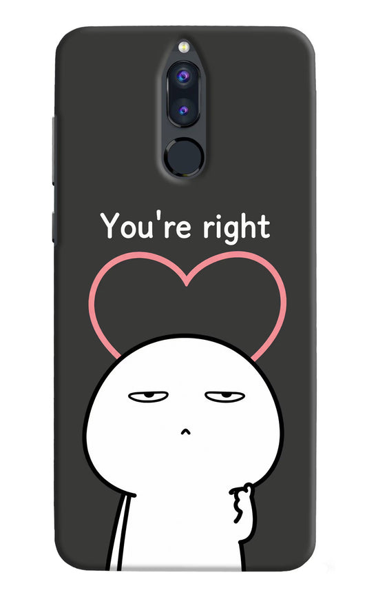 You're Right Honor 9i Hard Case Back Cover by Casekaro