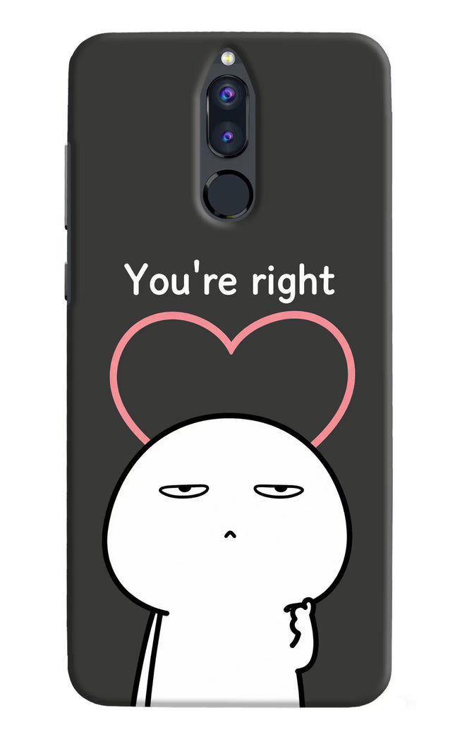 You're Right Honor 9i Hard Case Back Cover by Casekaro