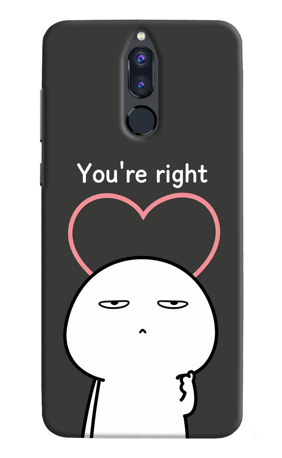 You're Right Honor 9i Back Cover, Hard case