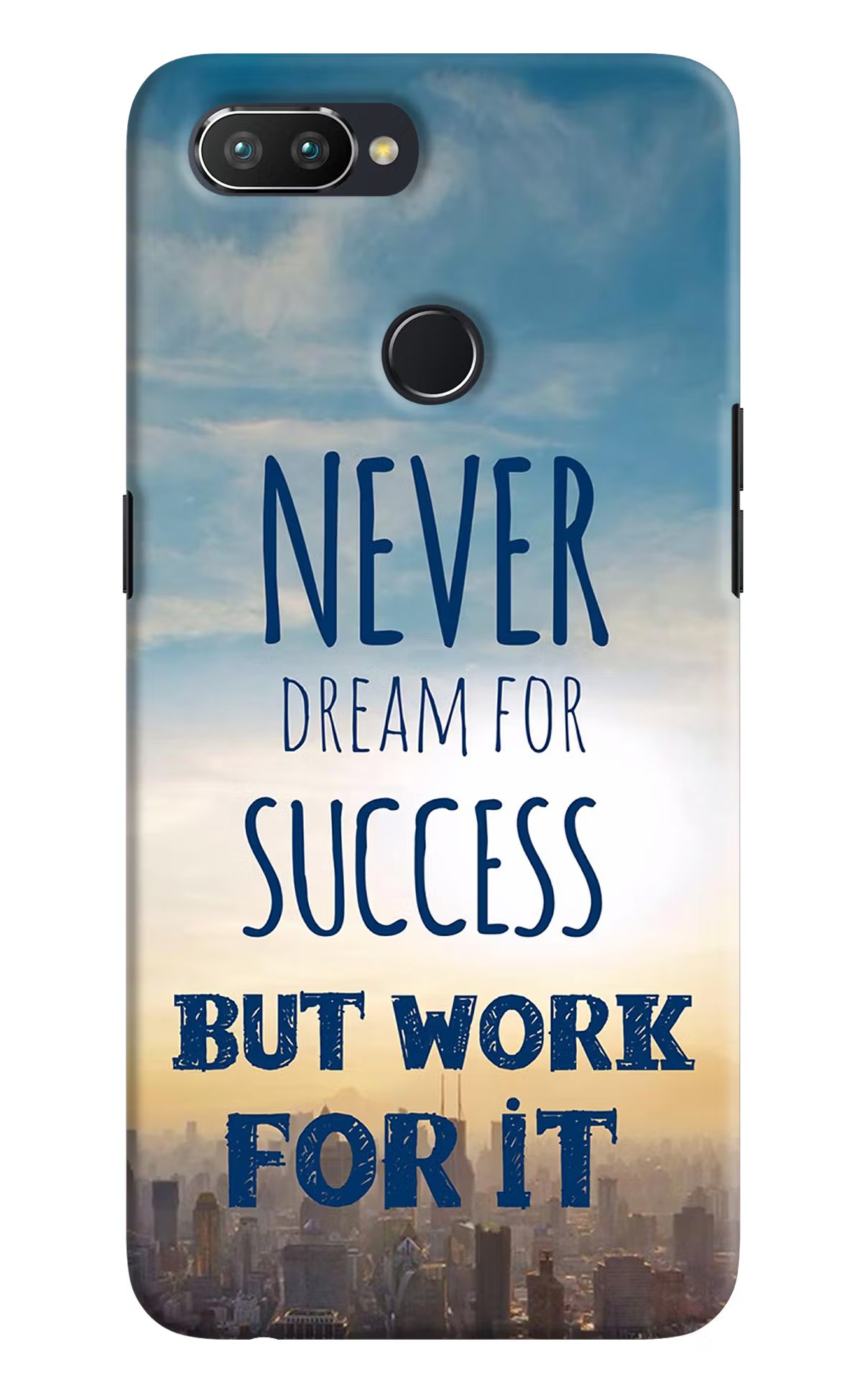 Never Dream For Success But Work For It Realme U1 Hard Case Back Cover by Casekaro