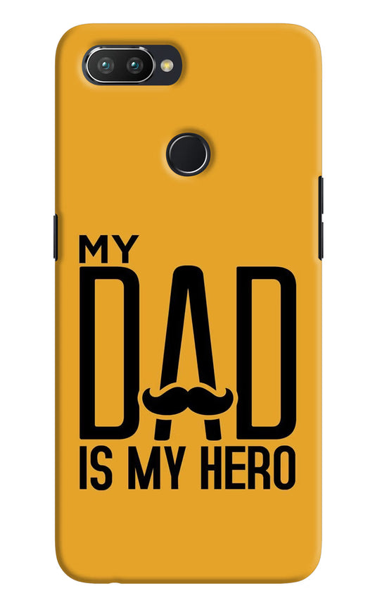 My Dad Is My Hero Realme U1 Hard Case Back Cover by Casekaro