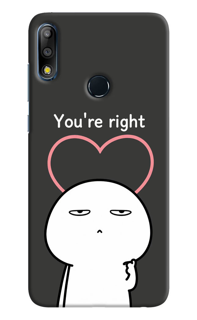 You're Right Asus Zenfone Max Pro M2 Hard Case Back Cover by Casekaro