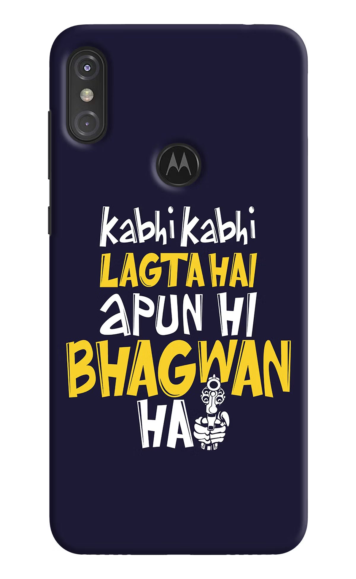 Kabhi Kabhi Lagta Hai Apun Hi Bhagwan Hai Moto One Power Hard Case Back Cover by Casekaro