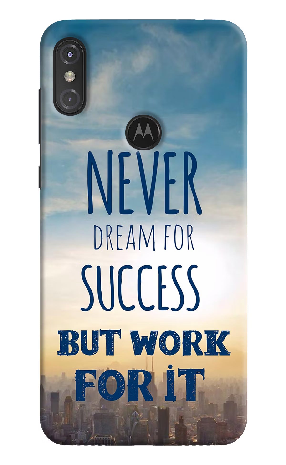 Never Dream For Success But Work For It Moto One Power Hard Case Back Cover by Casekaro