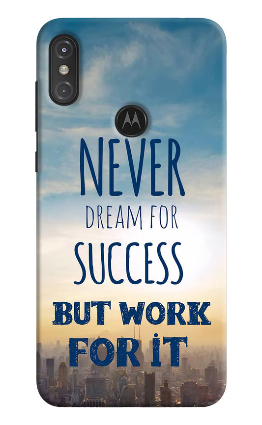 Never Dream For Success But Work For It Moto One Power Hard Case Back Cover by Casekaro