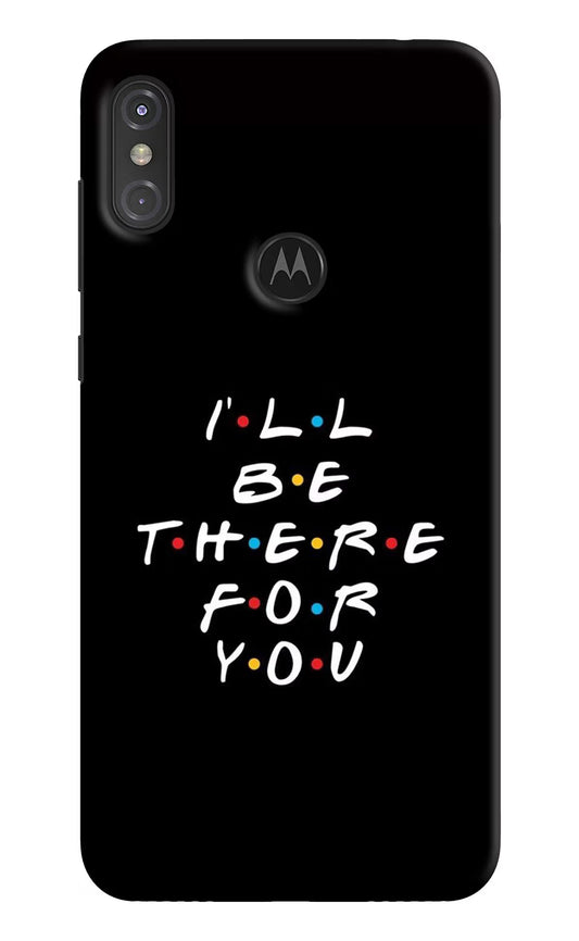 I'll Be There For You Moto One Power Hard Case Back Cover by Casekaro