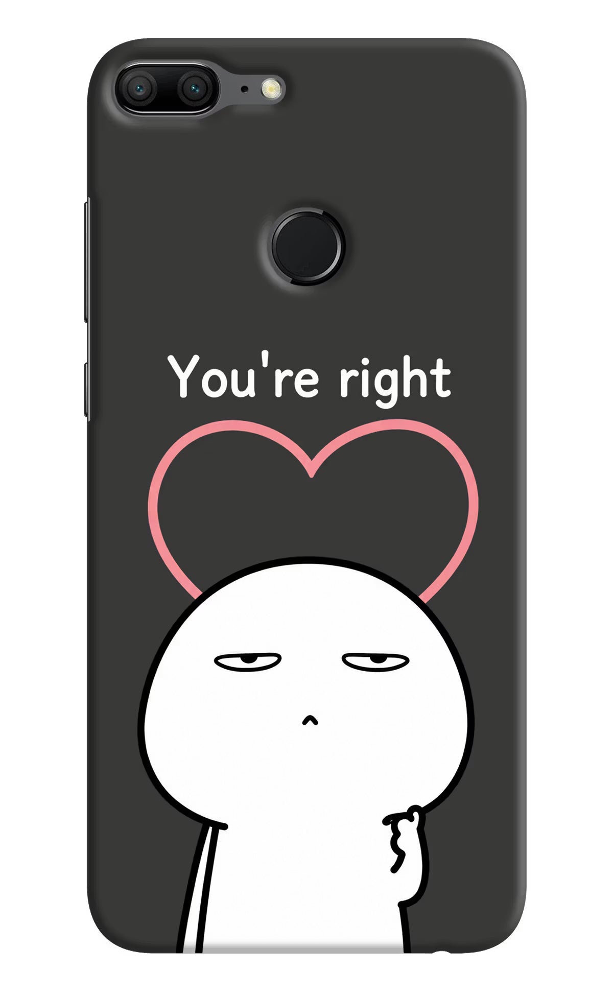 You're Right Honor 9 Lite Back Cover