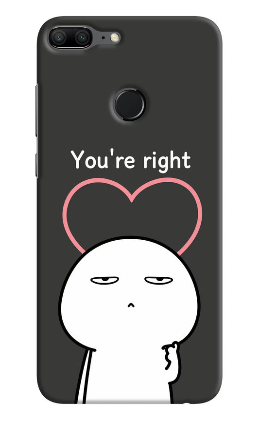 You're Right Honor 9 Lite Hard Case Back Cover by Casekaro