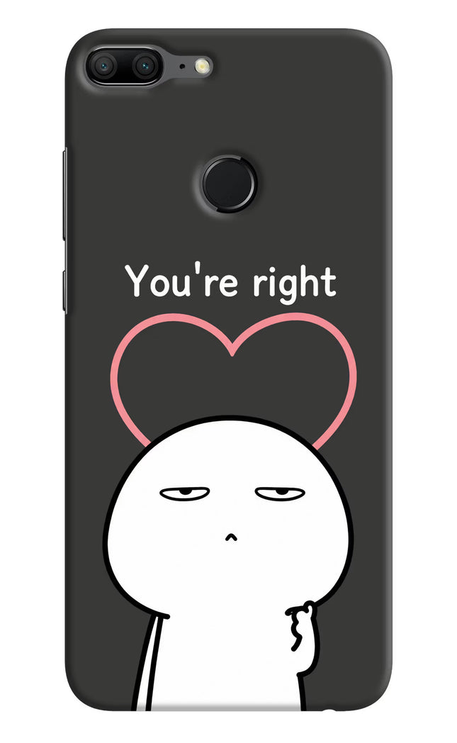 You're Right Honor 9 Lite Hard Case Back Cover by Casekaro
