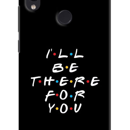 I'll Be There For You Redmi Note 7/7S/7 Pro Hard Case Back Cover by Casekaro