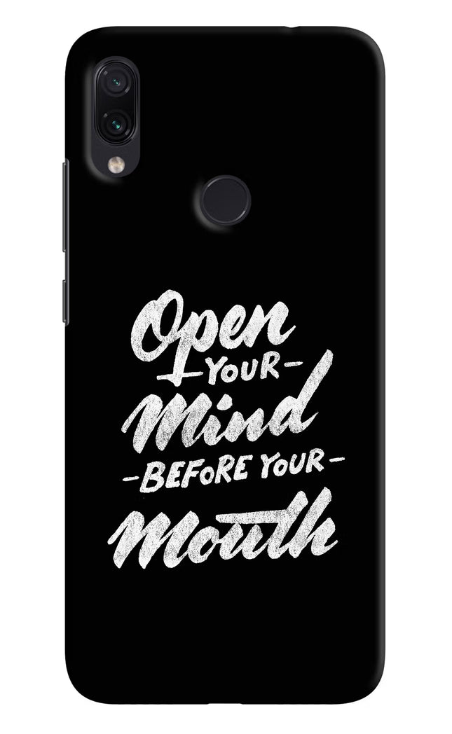 Open Your Mind Before Your Mouth Redmi Note 7/7S/7 Pro Hard Case Back Cover by Casekaro