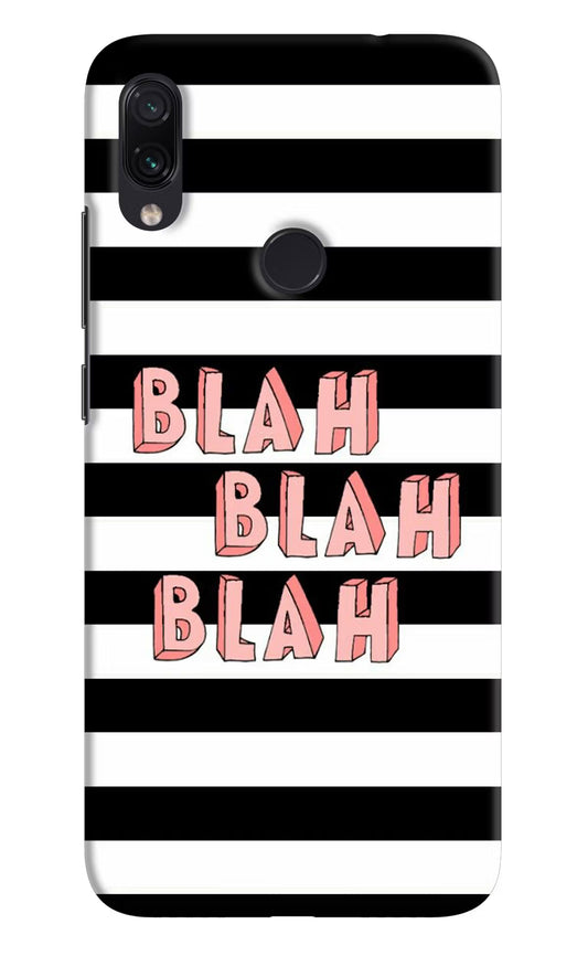 Blah Blah Blah Redmi Note 7/7S/7 Pro Hard Case Back Cover by Casekaro