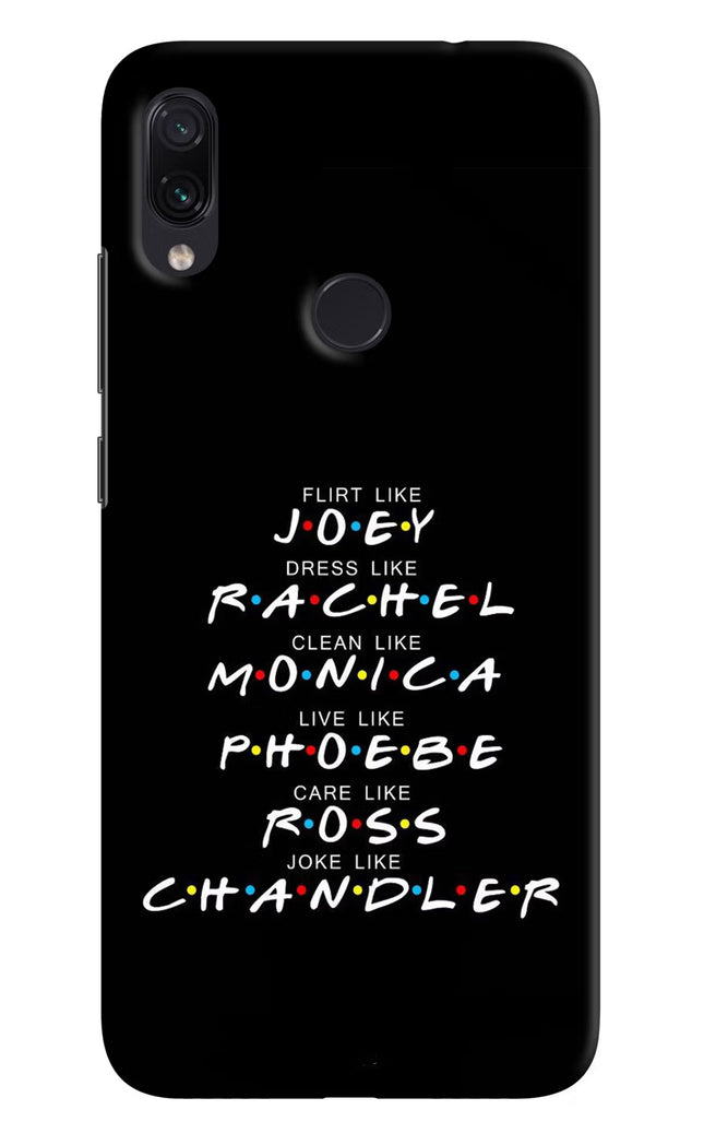 FRIENDS Character Redmi Note 7/7S/7 Pro Hard Case Back Cover by Casekaro