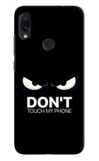 Don'T Touch My Phone Redmi Note 7 Pro Hard Case Back Cover by Casekaro