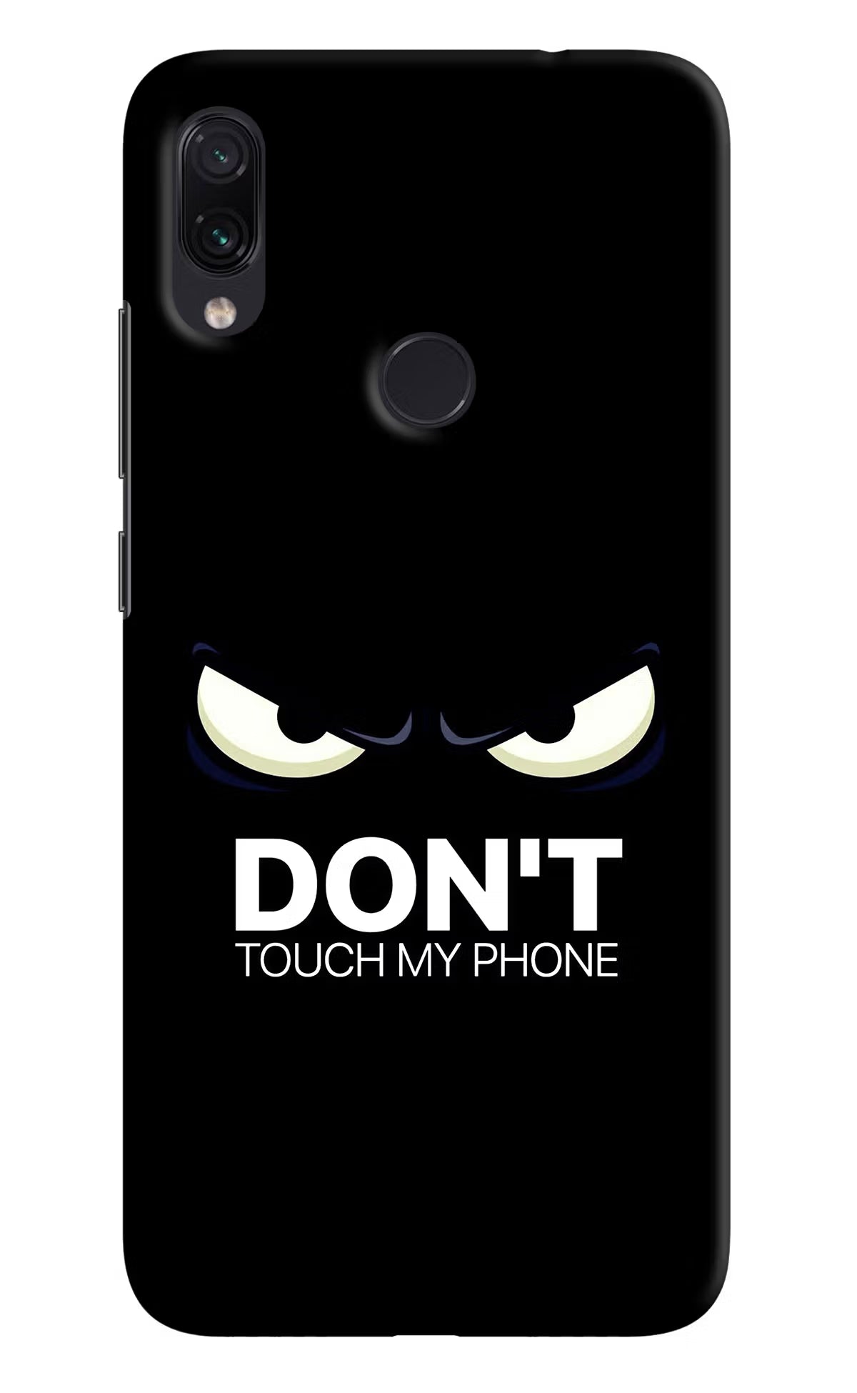 Don'T Touch My Phone Redmi Note 7 Pro Hard Case Back Cover by Casekaro