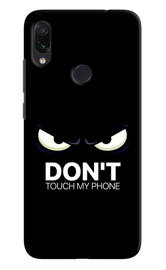 Don'T Touch My Phone Redmi Note 7 Pro Hard Case Back Cover by Casekaro