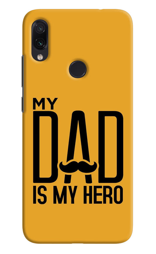 My Dad Is My Hero Redmi Note 7 Pro Hard Case Back Cover by Casekaro