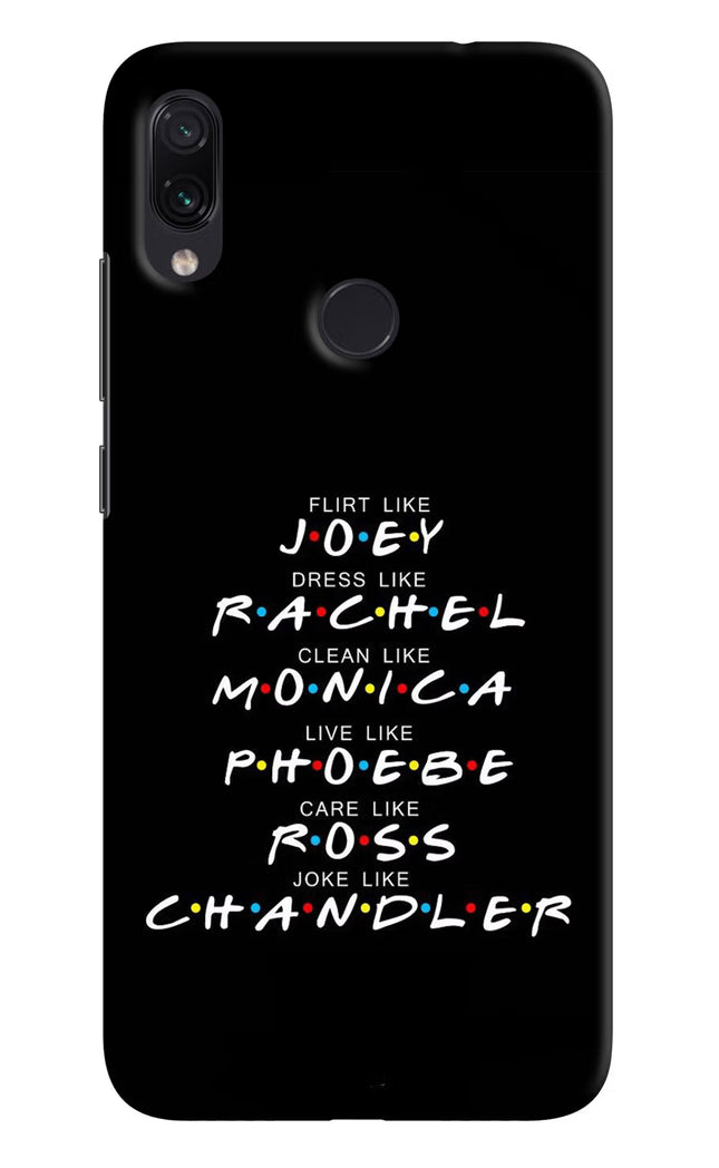 FRIENDS Character Redmi Note 7 Pro Hard Case Back Cover by Casekaro