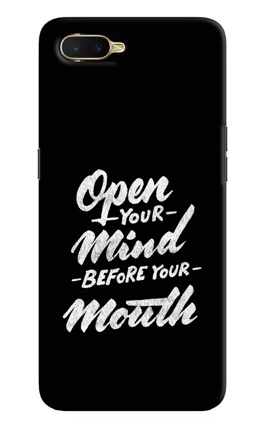Open Your Mind Before Your Mouth Oppo K1 Hard Case Back Cover by Casekaro